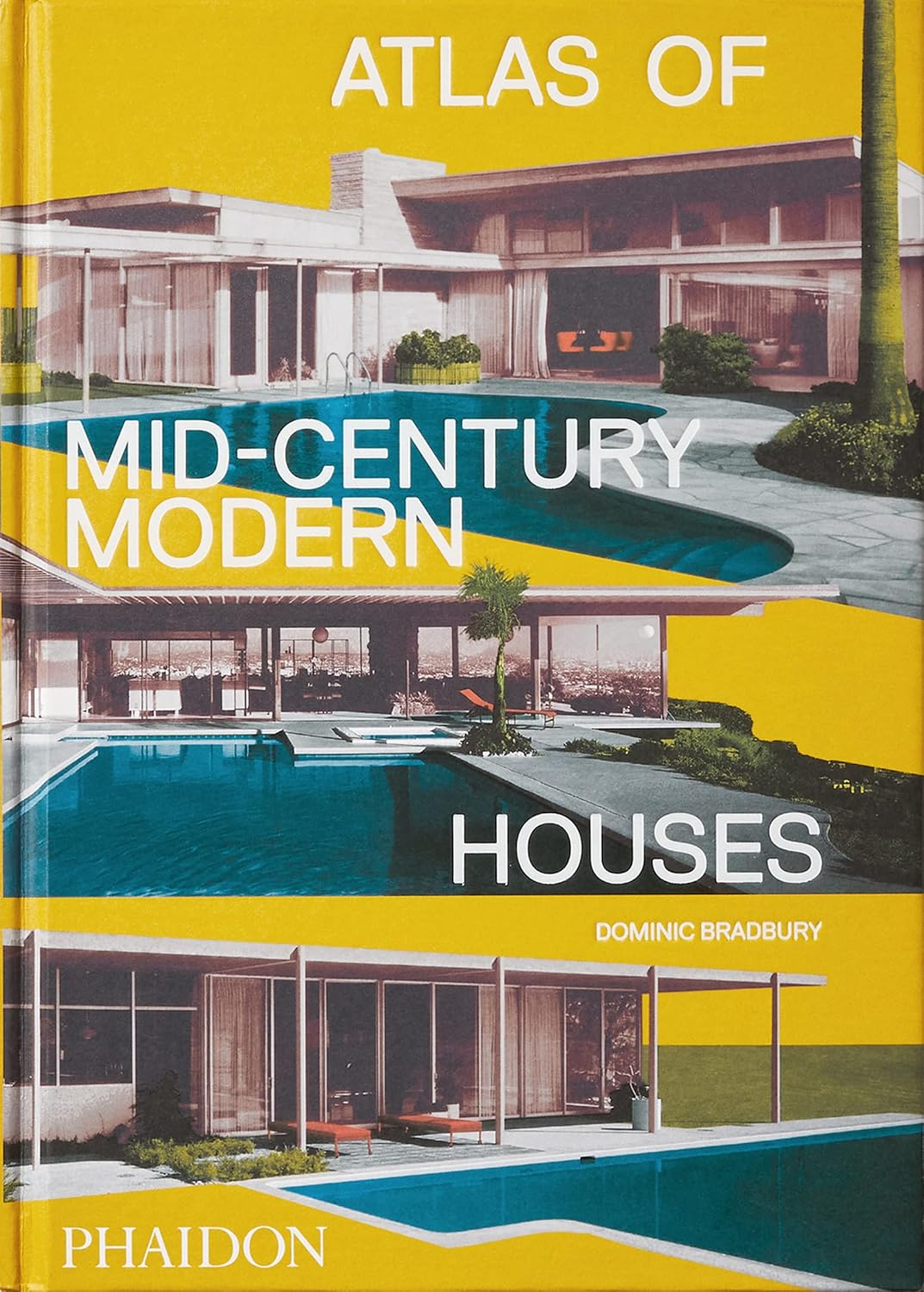 Atlas of Mid-Century Modern Houses book cover by Dominic Bradbury, Phaidon