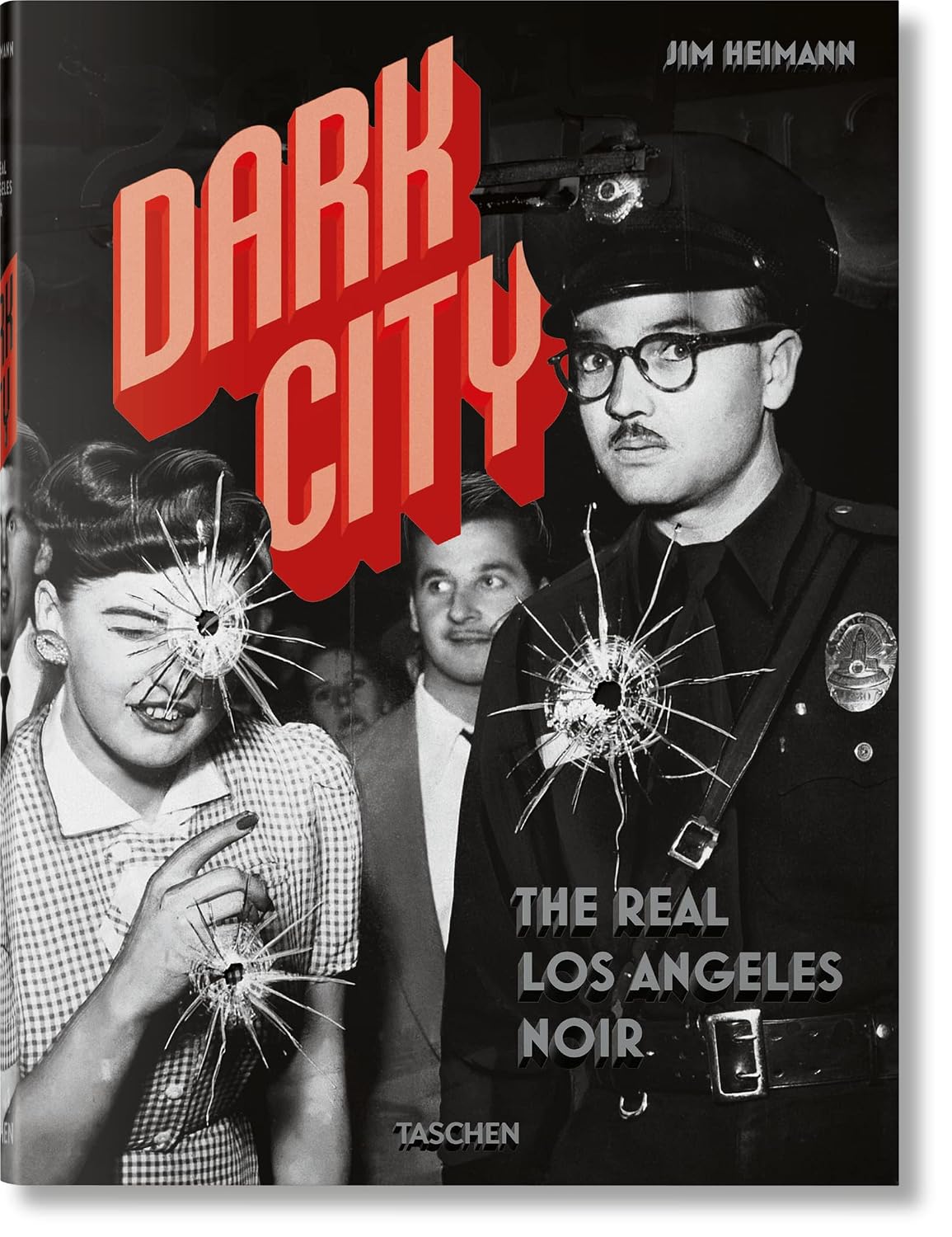 Dark City The Real Los Angeles Noir book cover, black and white photo of a policeman and woman with bullet-hole graphics, red title text