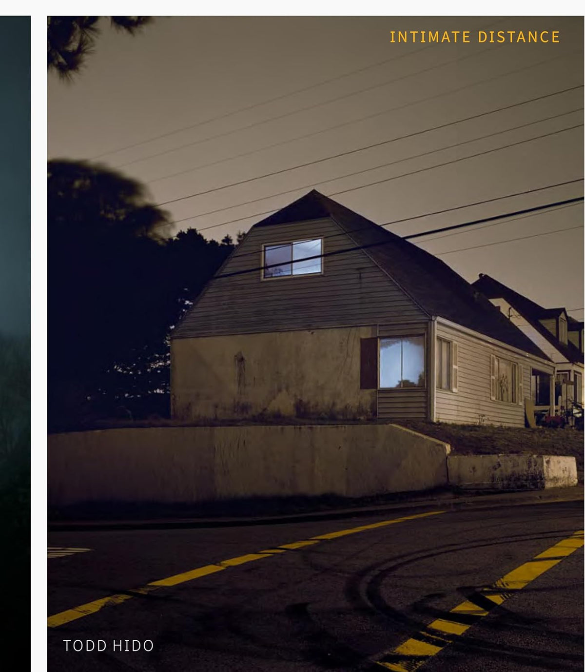 Todd Hido Intimate Distance book cover, cinematic photograph of suburban American landscape