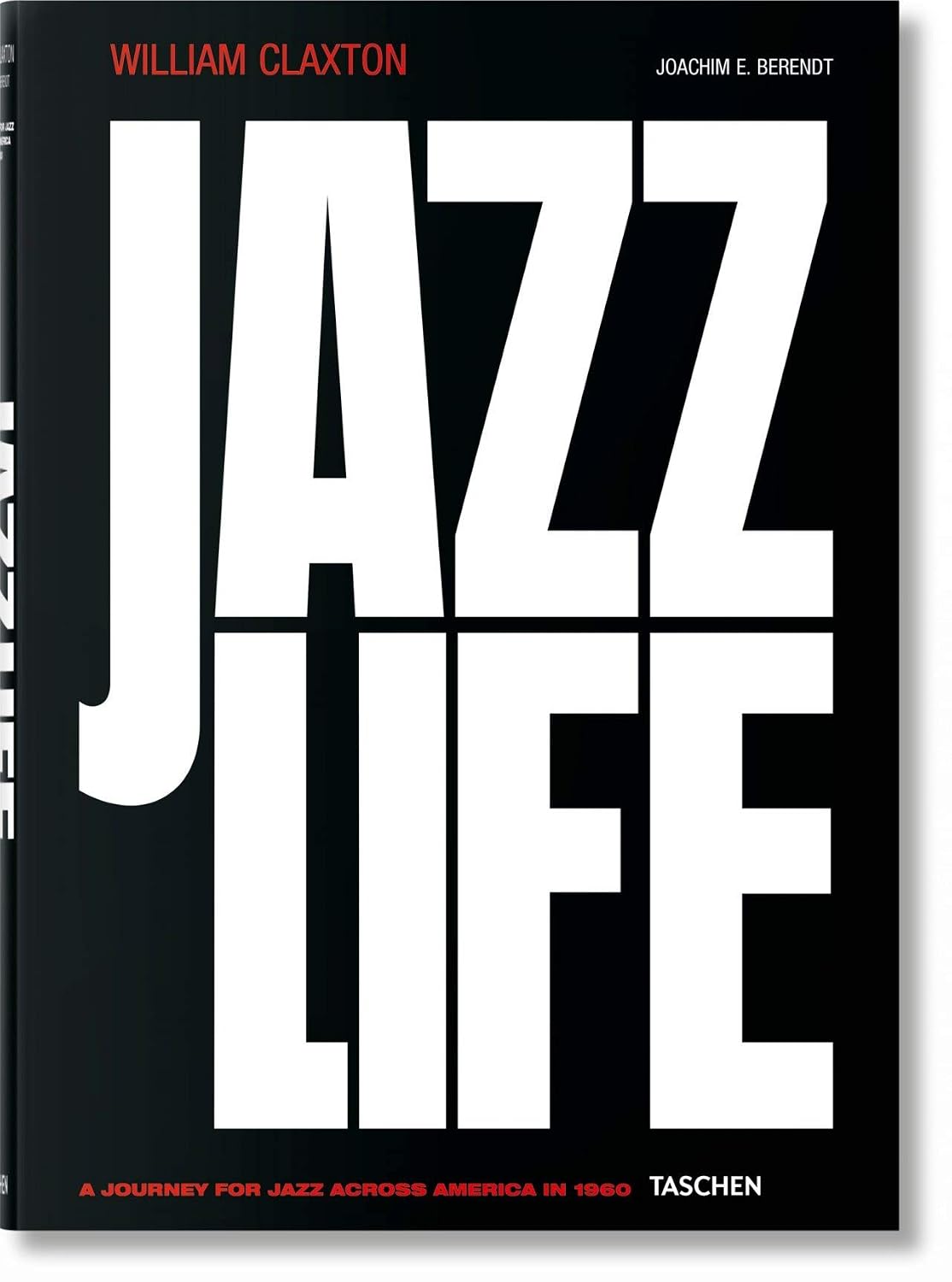 William Claxton Jazzlife book cover, black and white photograph of jazz musicians, Taschen