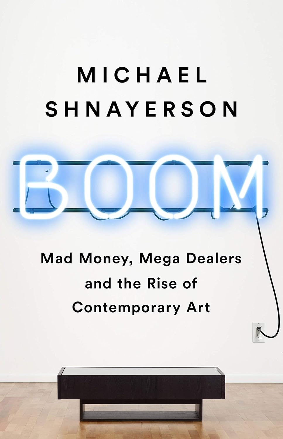 Boom Mad Money Mega Dealers and the Rise of Contemporary Art paperback cover by Michael Shnayerson