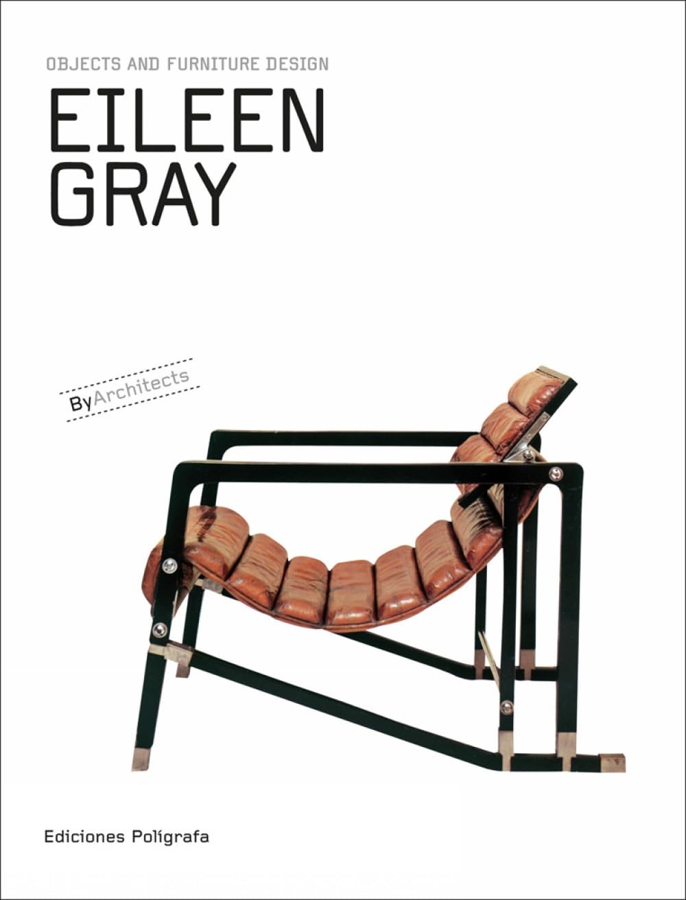 Eileen Gray Objects and Furniture Design book cover, black and white photo of a leather and chrome lounge chair
