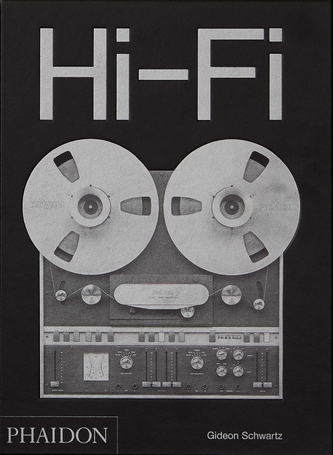 Hi-Fi The History of High-End Audio Design book cover by Gideon Schwartz, Phaidon