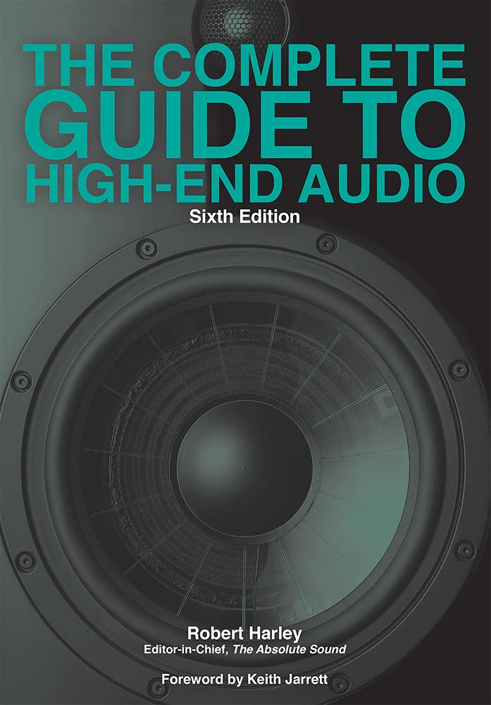 The Complete Guide to High-End Audio Sixth Edition book cover by Robert Harley